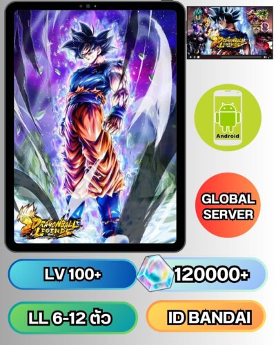 ID - DRAGON BALL LEGENDS  [ เซิร์ฟเวอร์ เอเชีย ] BOT-LV100+ เพชรรีโรล  120000+  LL 6-12 ตัว  LFและอื่นๆรูปแบบสุ่ม [ Android ]
